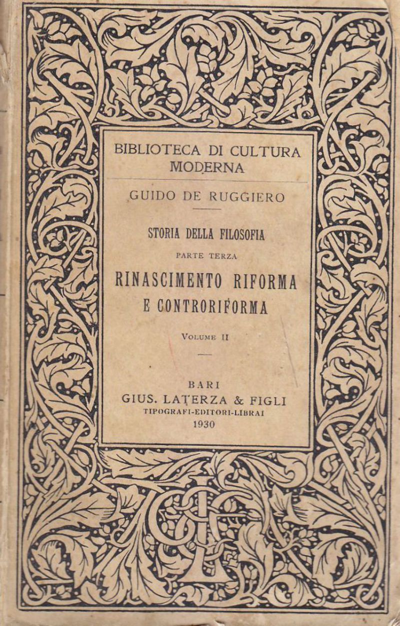 RINASCIMENTO RIFORMA E CONTORIFORMA 2 volumi di Guido De Ruggiero …