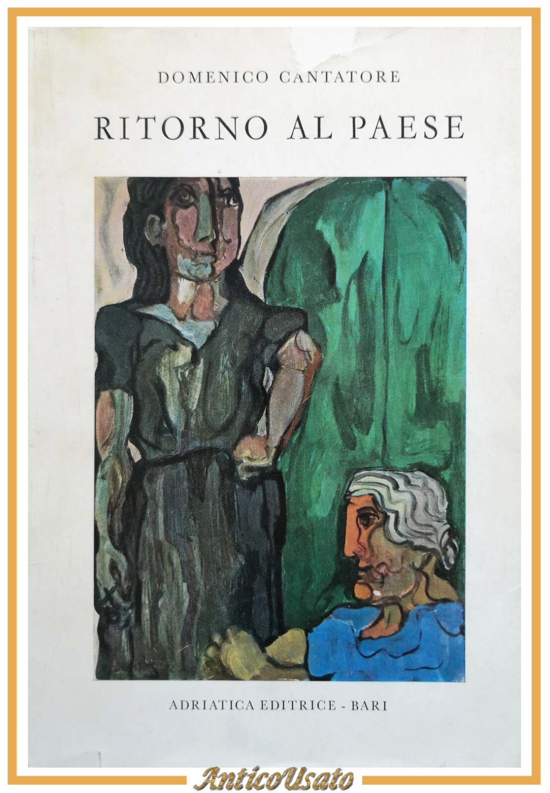 RITORNO AL PAESE di Domenico Cantatore 1966 Adriatica libro romanzo …