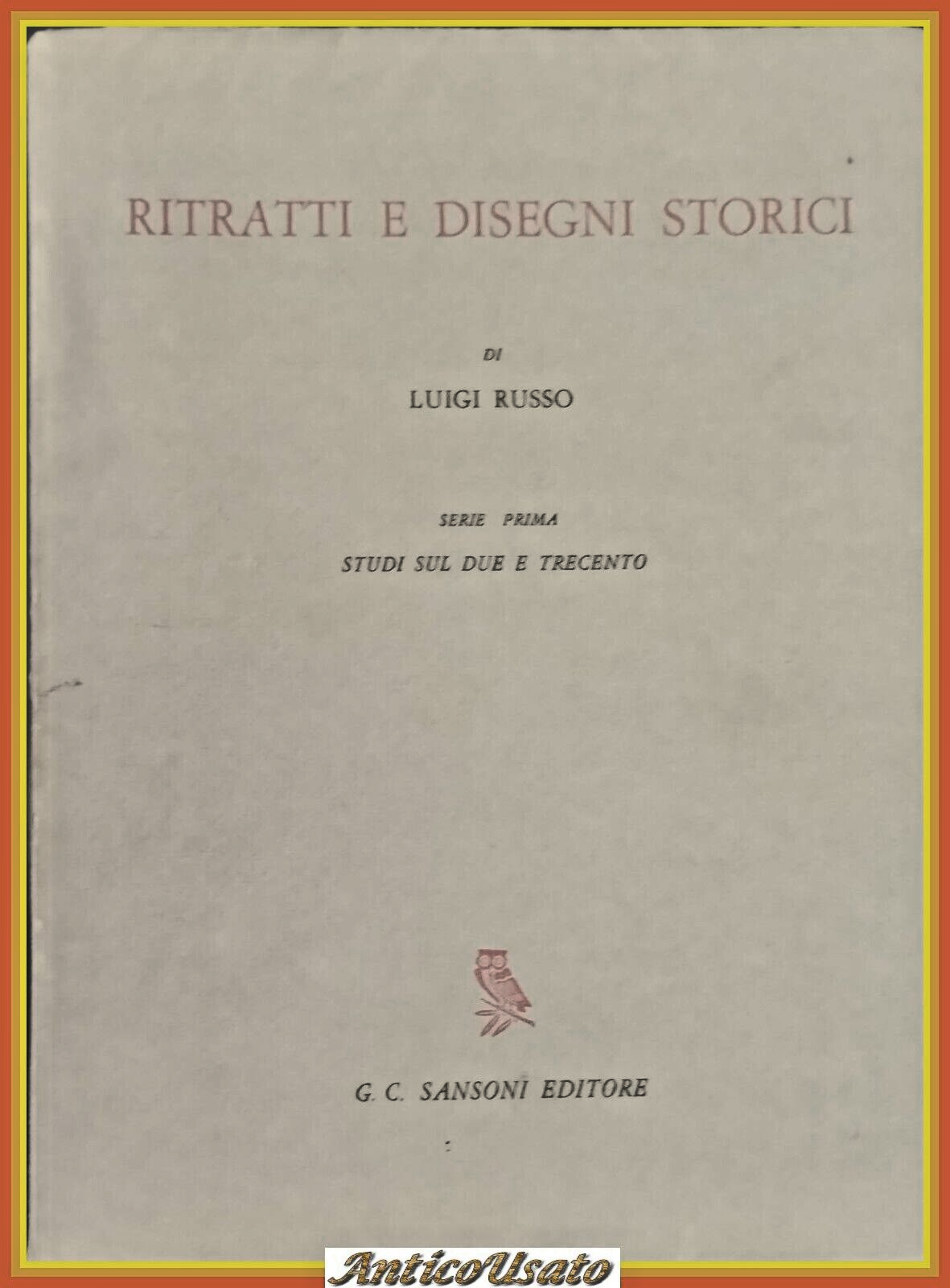 RITRATTI E DISEGNI STORICI studi due trecento di Luigi Russo …