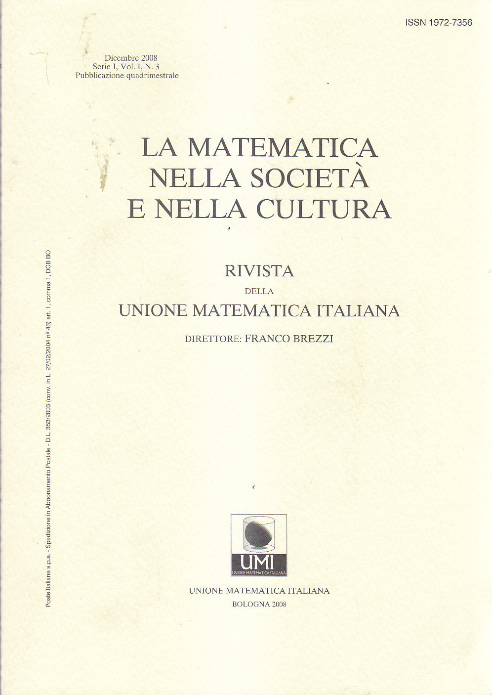 RIVISTA DELLA UNIONE MATEMATICA ITALIANA DICEMBRE 2008 la società cultura …