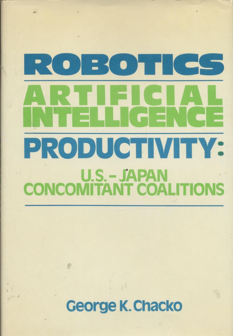 Robotics Artificial Intelligence Productivity di George Chacko libro ingegneria