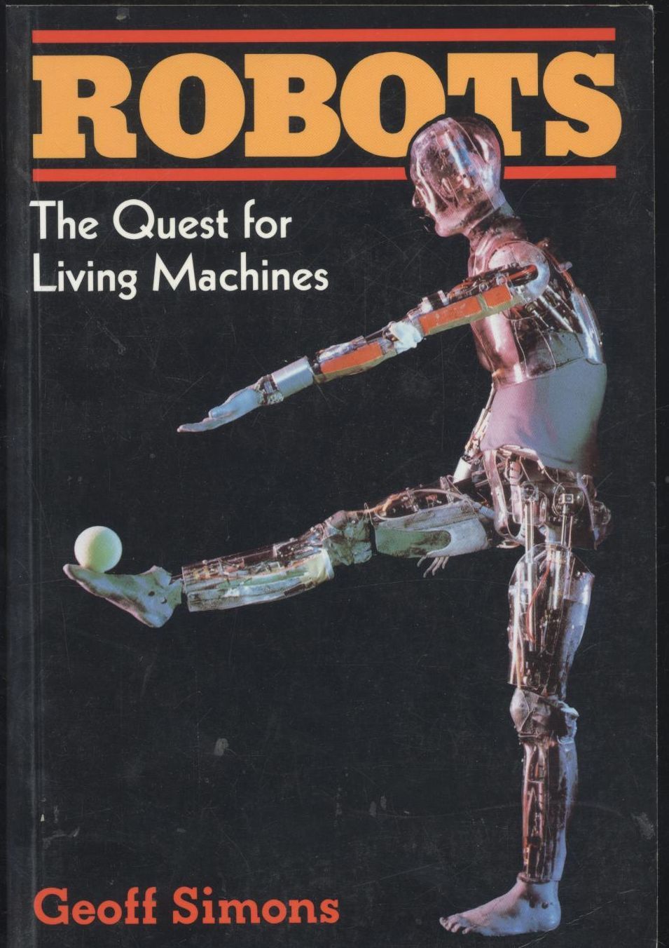 ROBOTS THE QUEST FOR LIVING MACHINES di Geoff Simons - …
