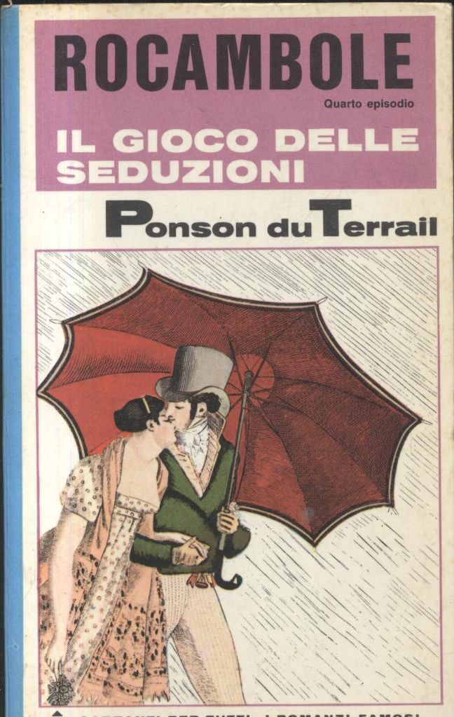 Rocambole Il Gioco Delle Seduzioni di Ponson du Terrail 1966 …