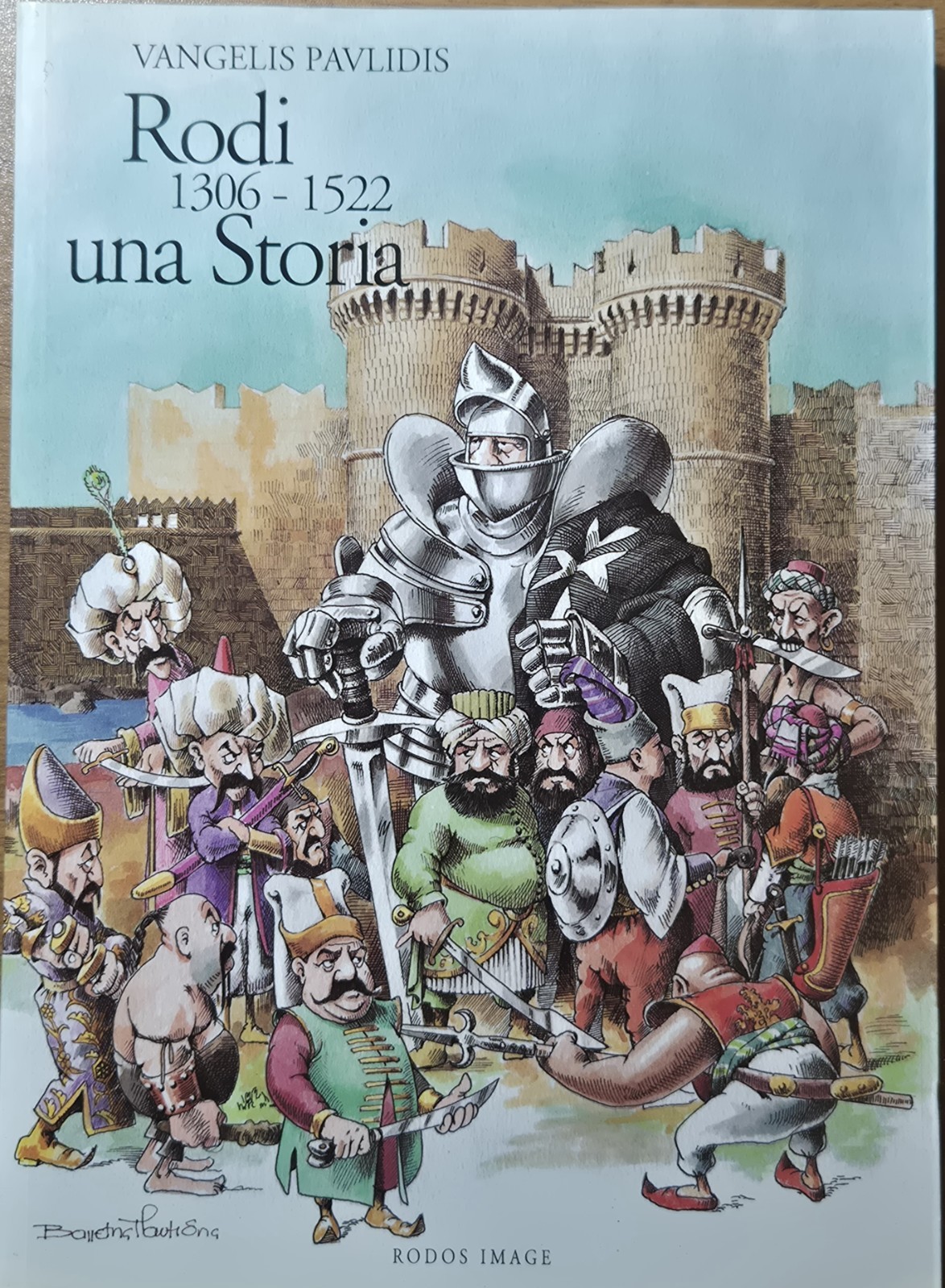 RODI 1306 1522 UNA STORIA DI VANGELIS PAVLIDIS 2005 Rodos …