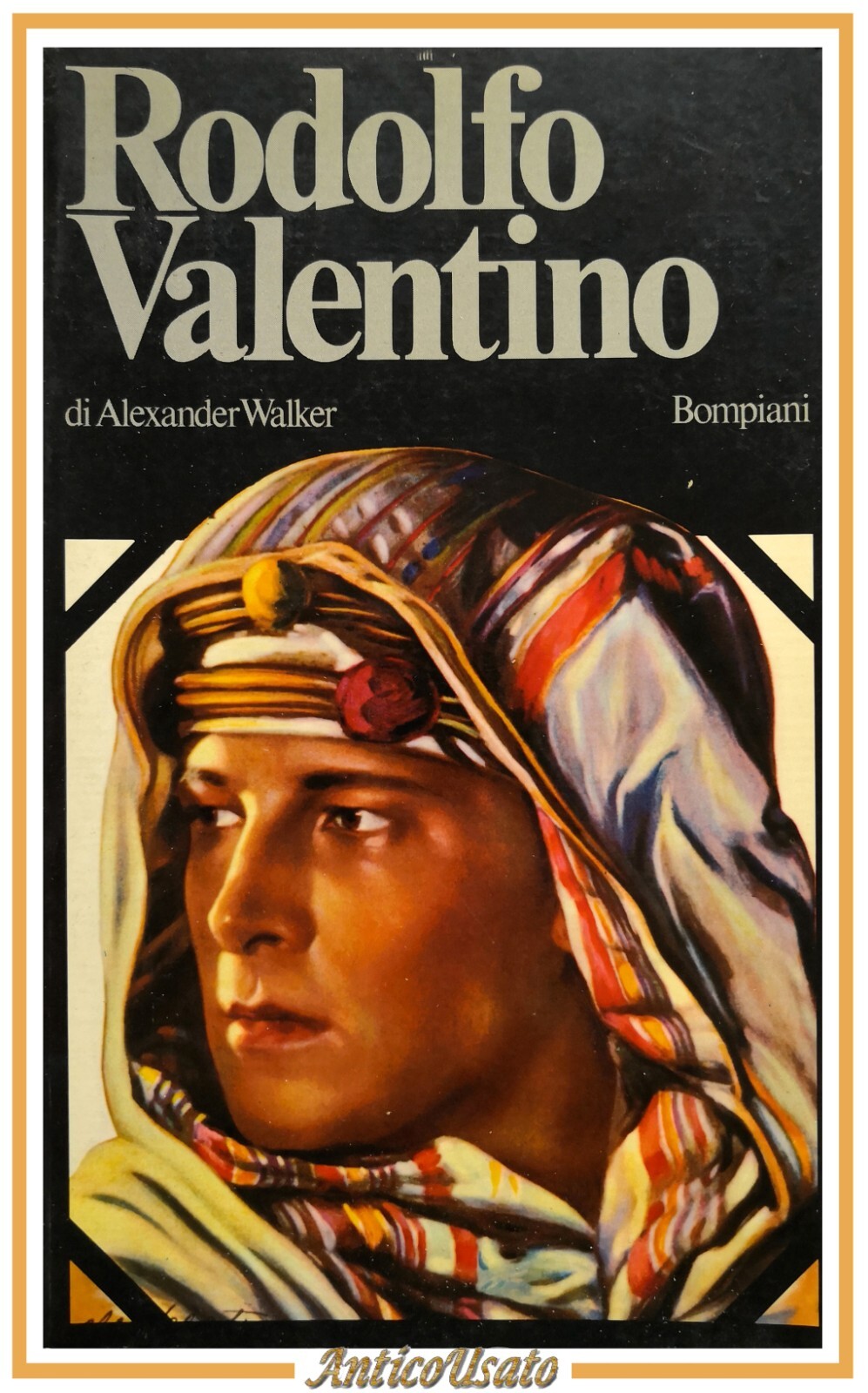 RODOLFO VALENTINO di Alexander Walker 1977 Bompiani libro biografia attore