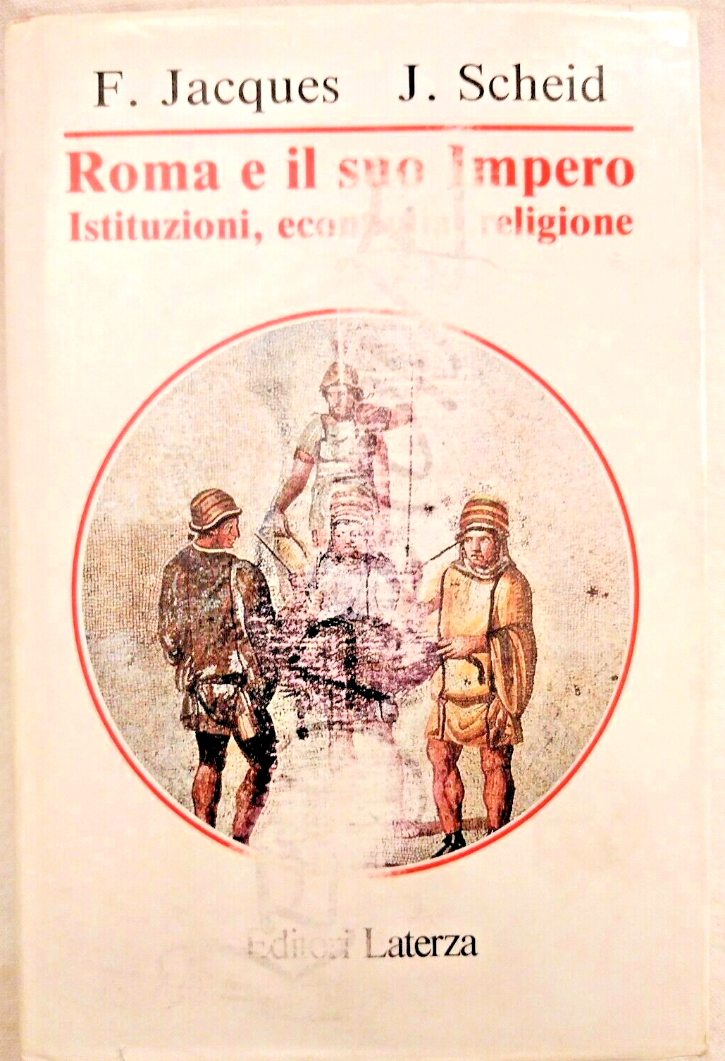 ROMA E IL SUO IMPERO di F Jacques J Scheid …