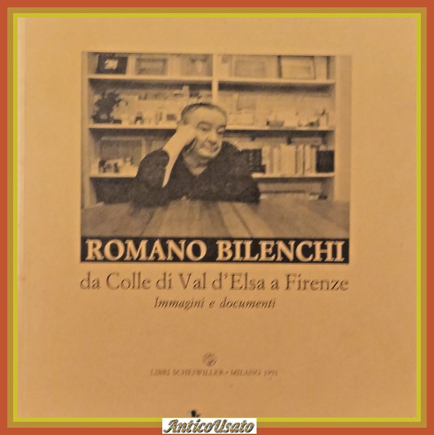 ROMANO BILENCHI DA COLLE DI VAL D'ELSA A FIRENZE 1991 …