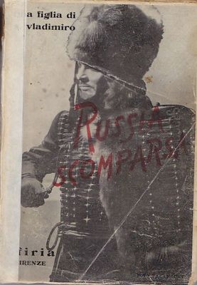 Russia Scomparsa una figlia di S Vladimiro 1935 Ofiria Libro …