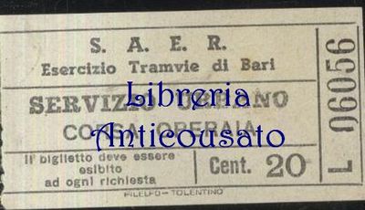 S.A.E.R. ESERCIZIO TRAMVIE DI BARI - BIGLIETTO TRAM CORSA OPERAIA …