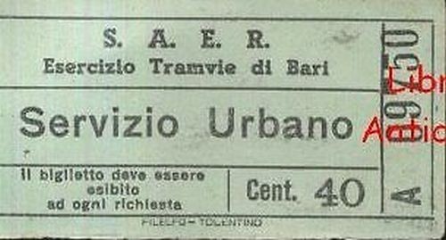 S.A.E.R ESERCIZIO TRAMVIE DI BARI BIGLIETTO SERVIZIO URBANO cent.40 senza …