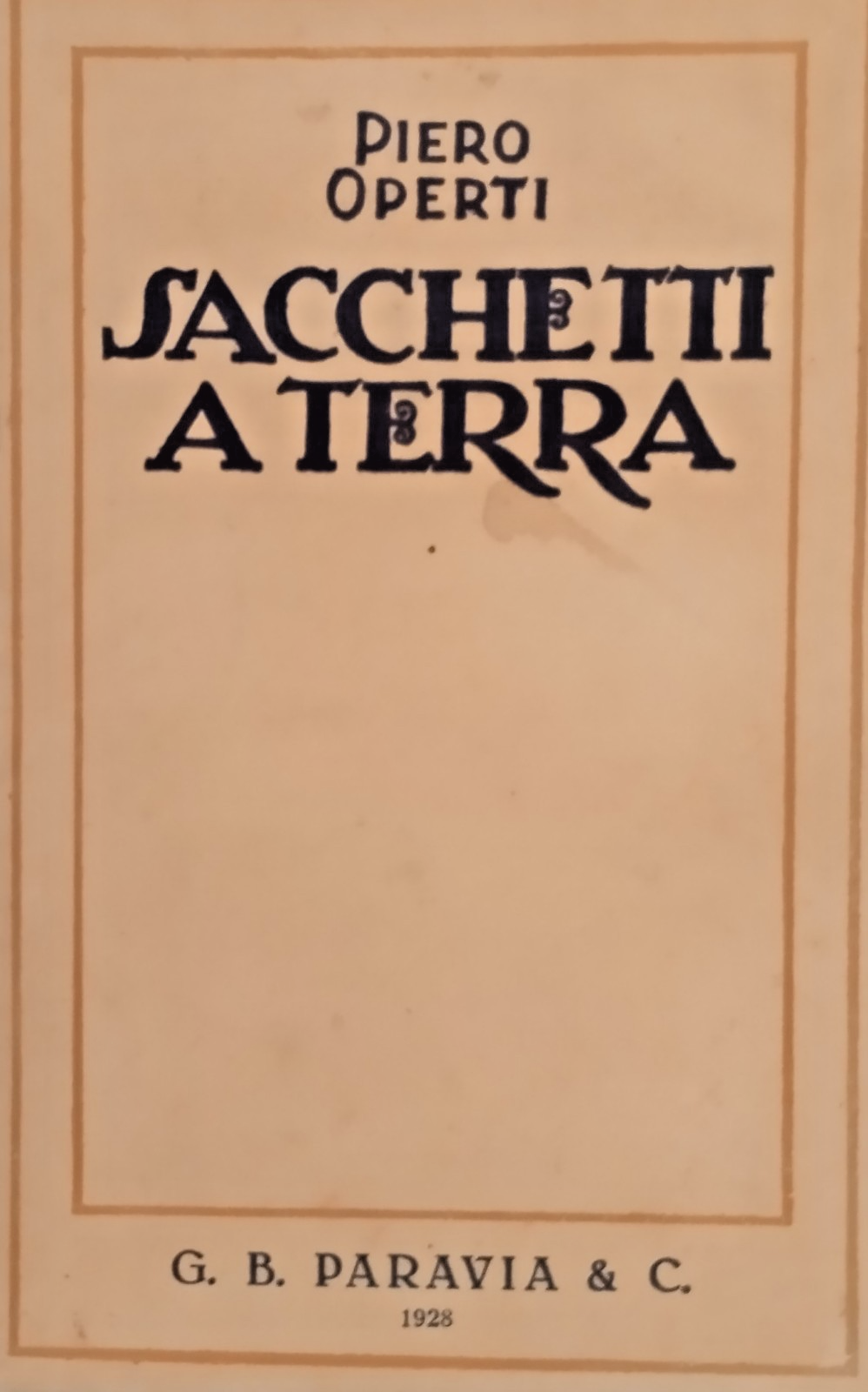 SACCHETTI A TERRA racconti della guerra di Piero Operti 1928 …