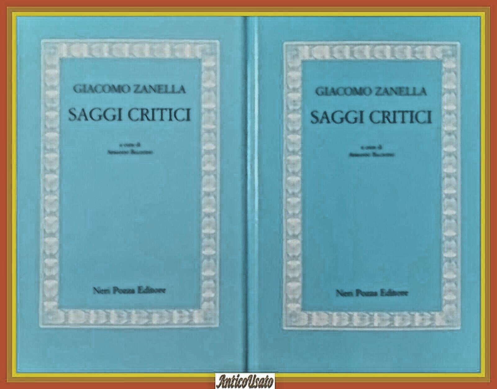 SAGGI CRITICI di Giacomo Zanella 2 Volumi COMPLETO 1990 Neri …