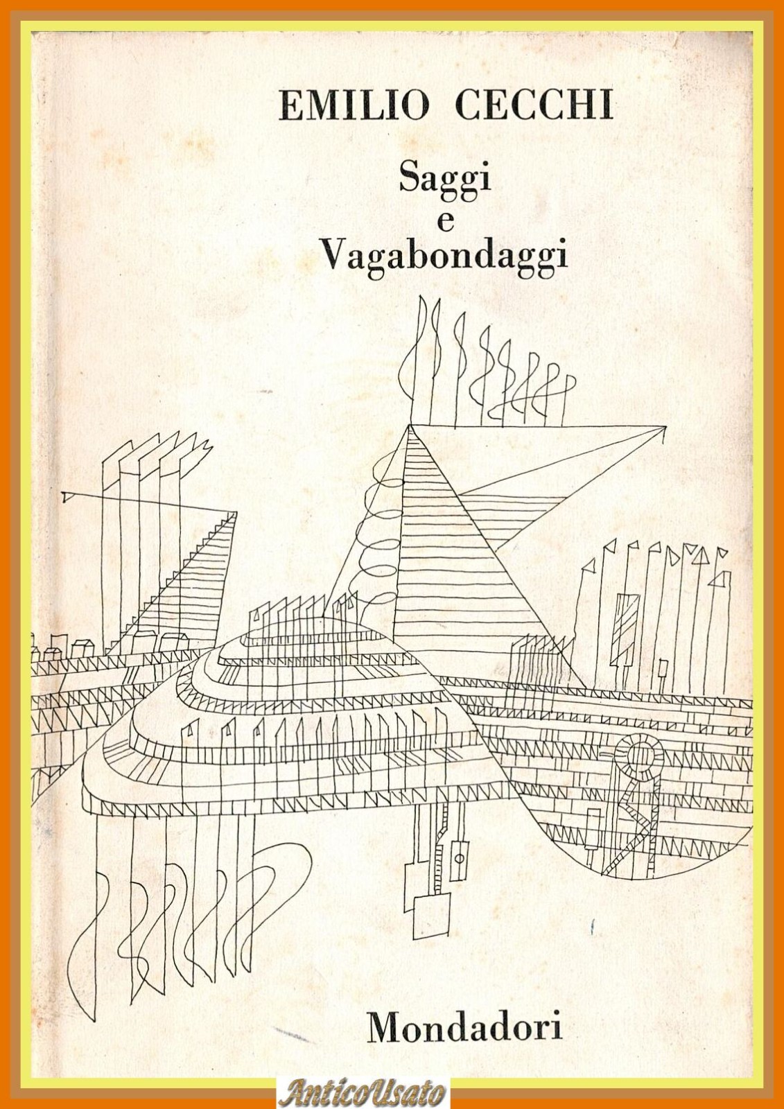 SAGGI E VAGABONDAGGI di Emilio Cecchi 1962 Mondadori Libro OPERE