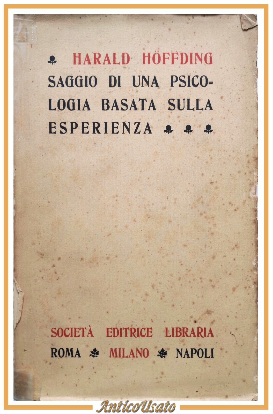 SAGGIO DI UNA PSICOLOGIA BASATA SULL'ESPERIENZA di Harald Hoffding 1913 …