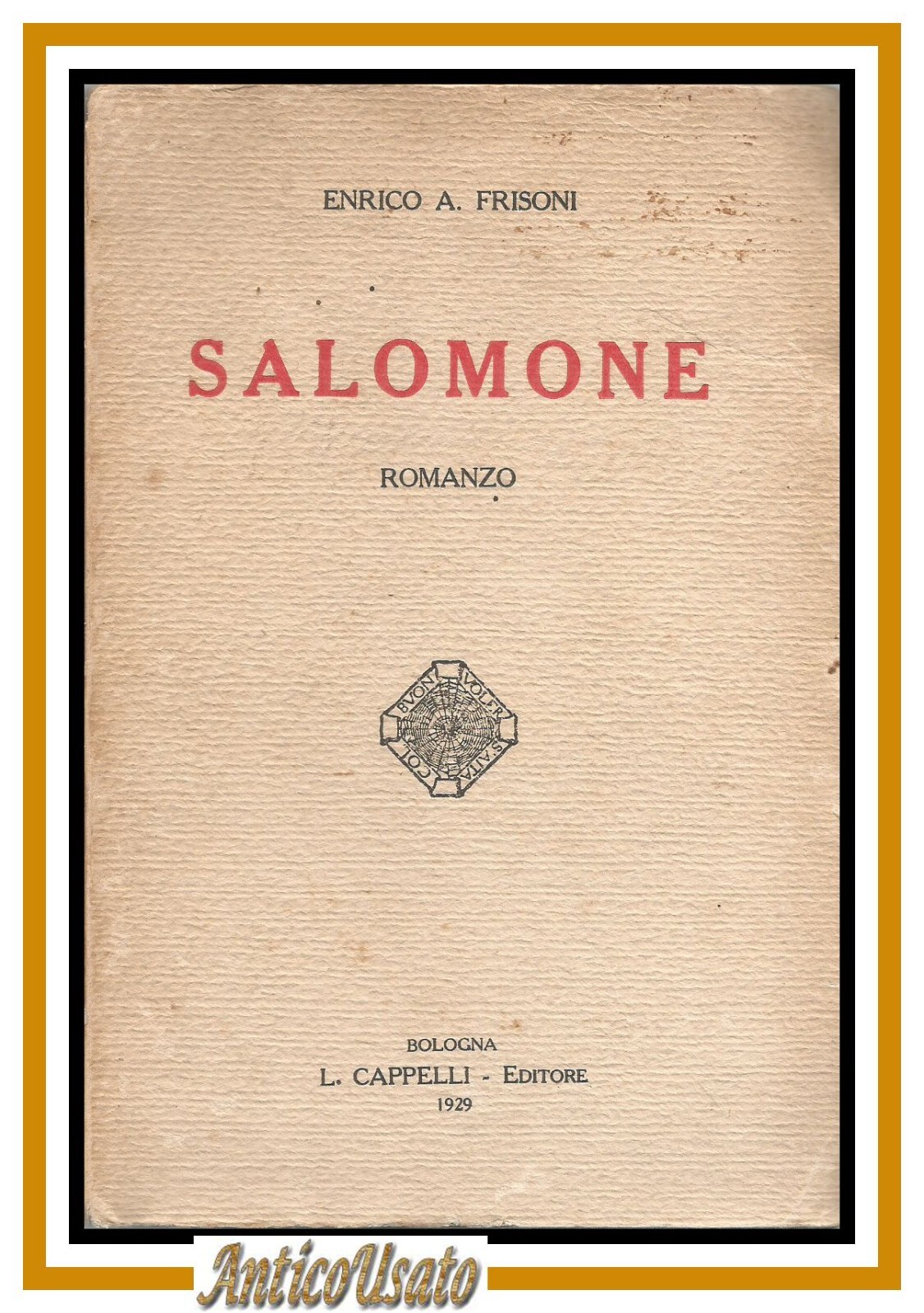 SALOMONE di Enrico A Frisoni Romanzo 1929 Cappelli Editore libro