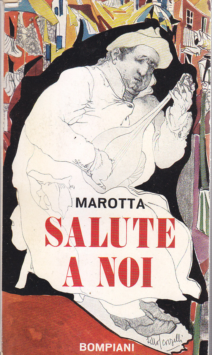 SALUTE A NOI di Giuseppe Marotta 1955 Valentino Bompiani editore …