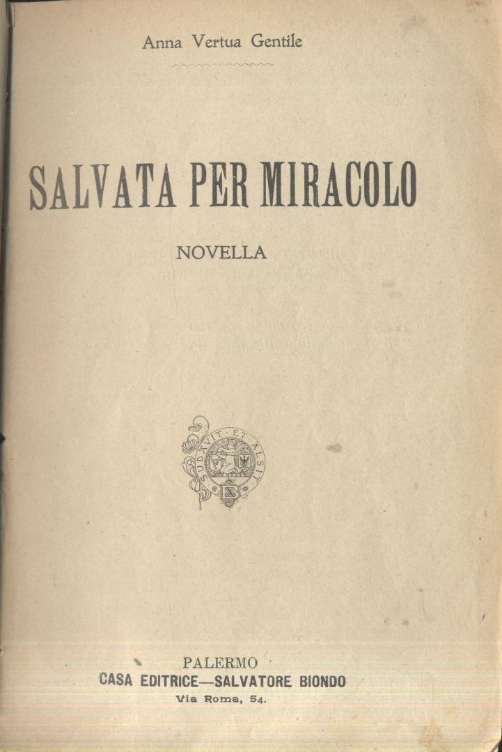 SALVATA PER MIRACOLO novella di Anna Vertua Gentile 1916 Salvatore …