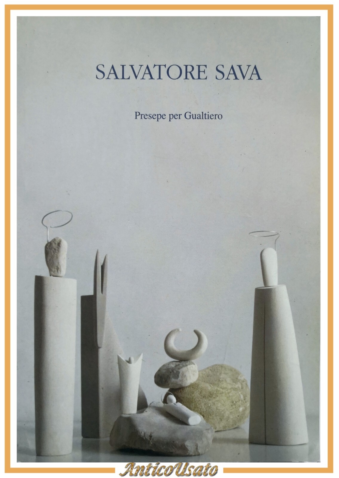 SALVATORE SAVA PRESEPE PER GUALTIERO 2008 Edizioni AGM Catalogo Arte …