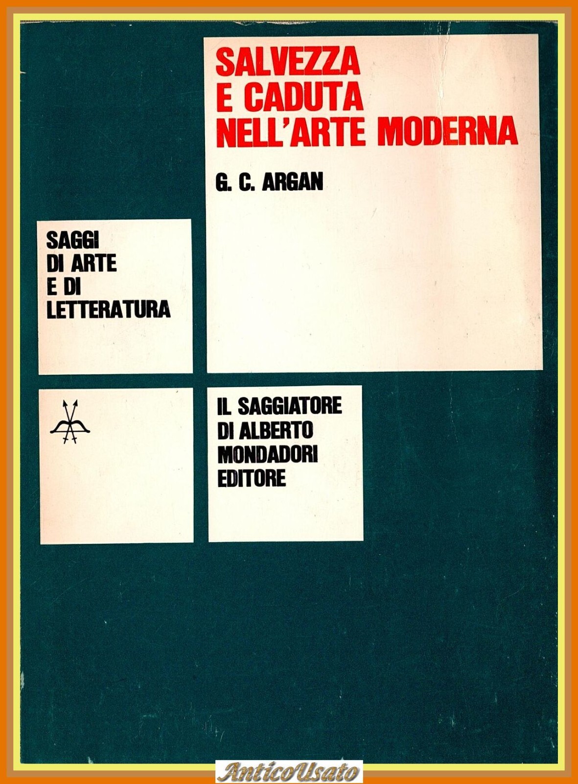 SALVEZZA E CADUTA NELL'ARTE MODERNA di Giulio C Argan 1968 …