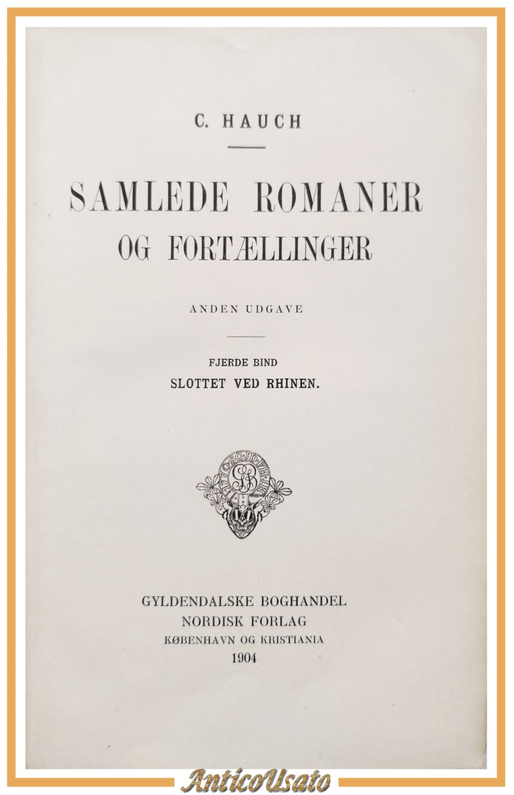 SAMLEDE ROMANER OG FORTÆLLINGER di Hauch volume 4 Slottet ved …