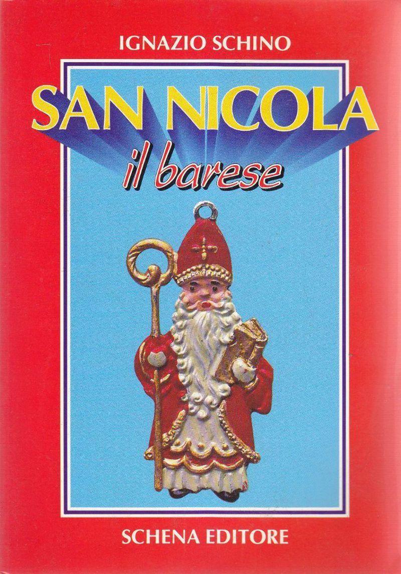 SAN NICOLA IL BARESE di Ignazio Schino 1993 Schena DEDICA …