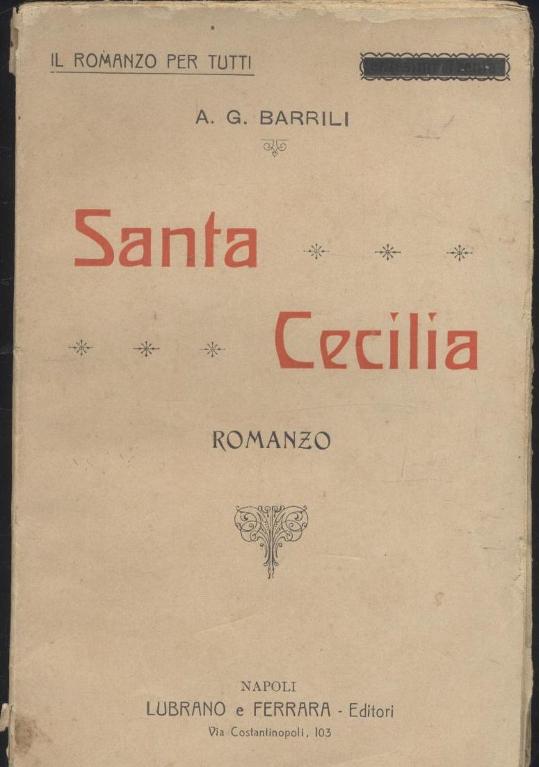 SANTA CECILIA di Anton Giulio Barrili 1911 Lubrano e Ferrara …