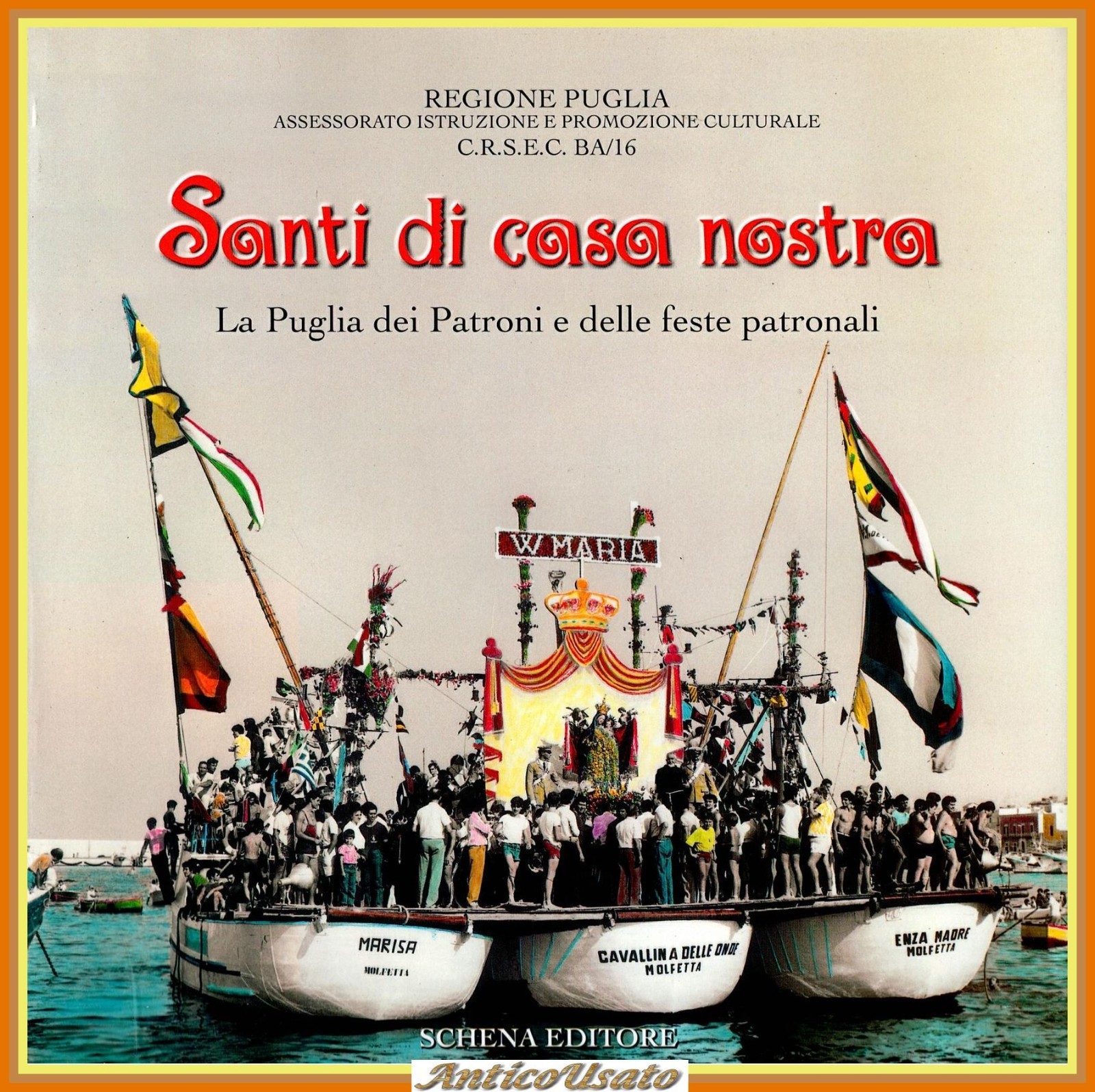 SANTI DI CASA NOSTRA Regione Puglia 2000 Schena Libro patroni …