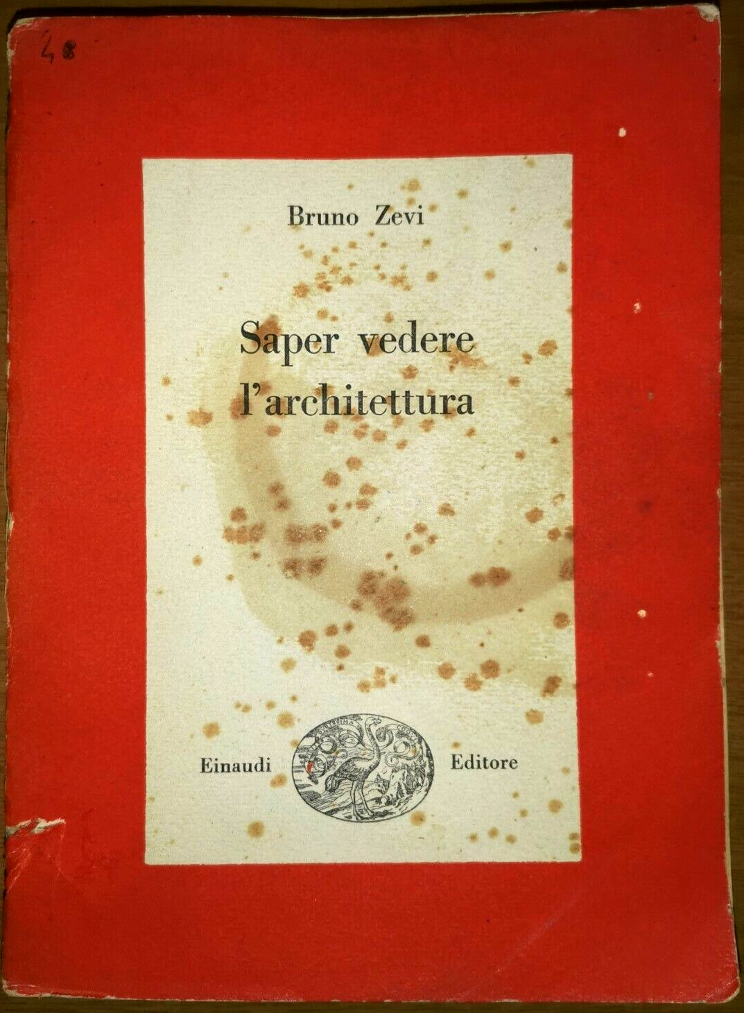 SAPER VEDERE L'ARCHITETTURA di Bruno Zevi 1948 Einaudi pirma edizione …