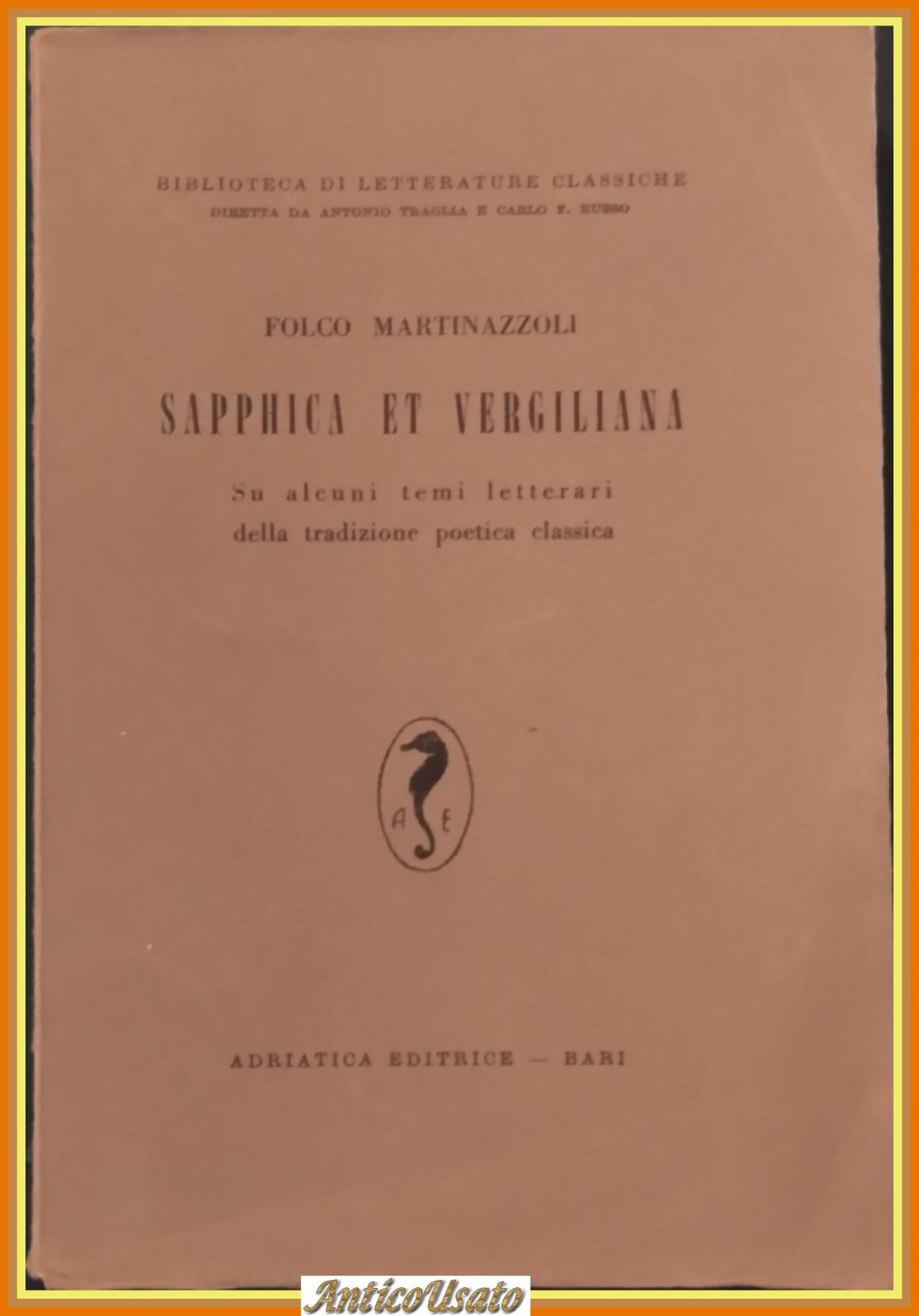 SAPPHICA ET VERGILIANA di Folco Martinazzoli 1958 Adriatica Libro poetica …