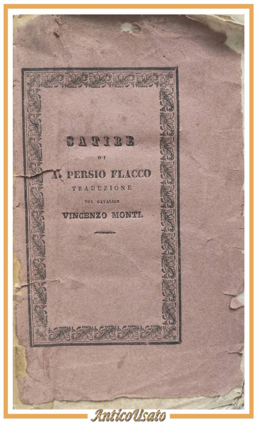 SATIRE di Persio Flacco traduzione del cavalier Vincenzo Monti 1828 …
