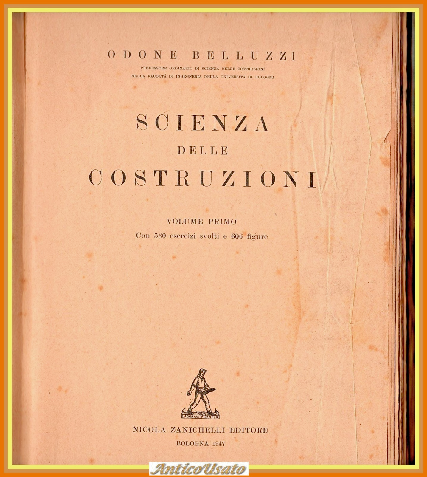 SCIENZA DELLE COSTRUZIONI di Odone Belluzzi Volume 1 1947 Zanichelli …