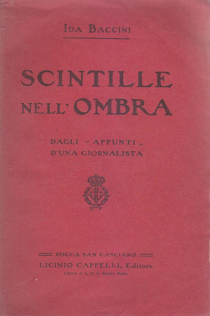 SCINTILLE NELL'OMBRA di Ida Baccini 1910 Licinio Cappelli Libro Romanzo