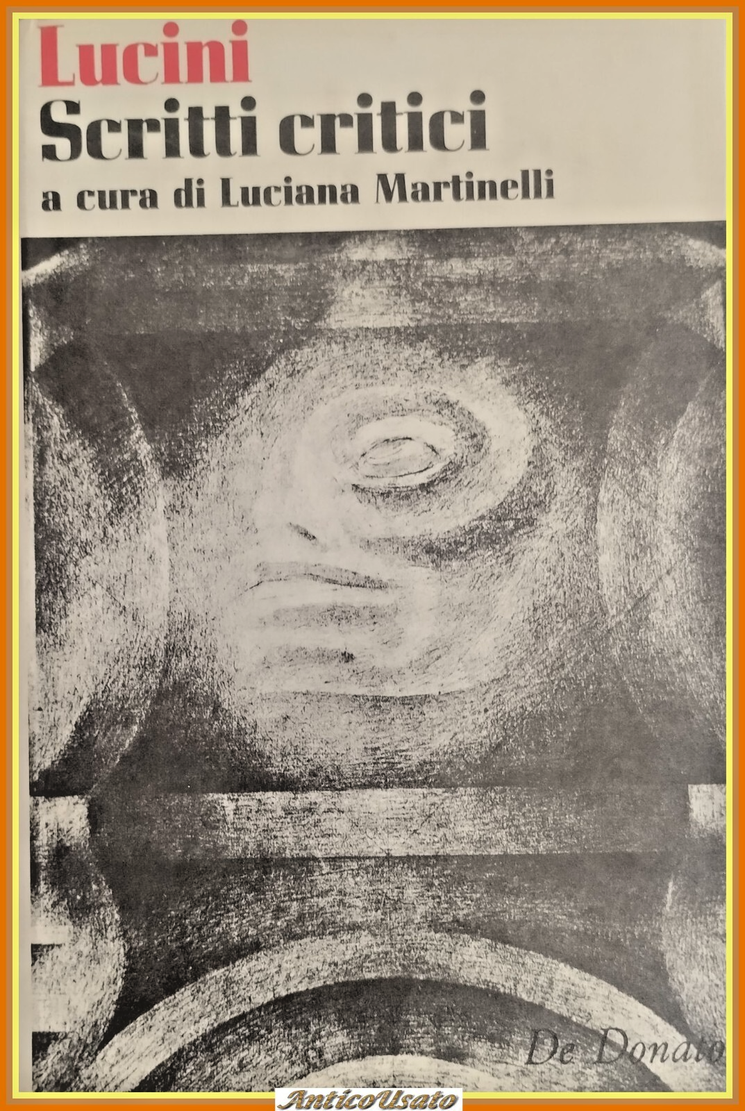 SCRITTI CRITICI di GIAN PIERO LUCINI A Cura Martinelli 1971 …