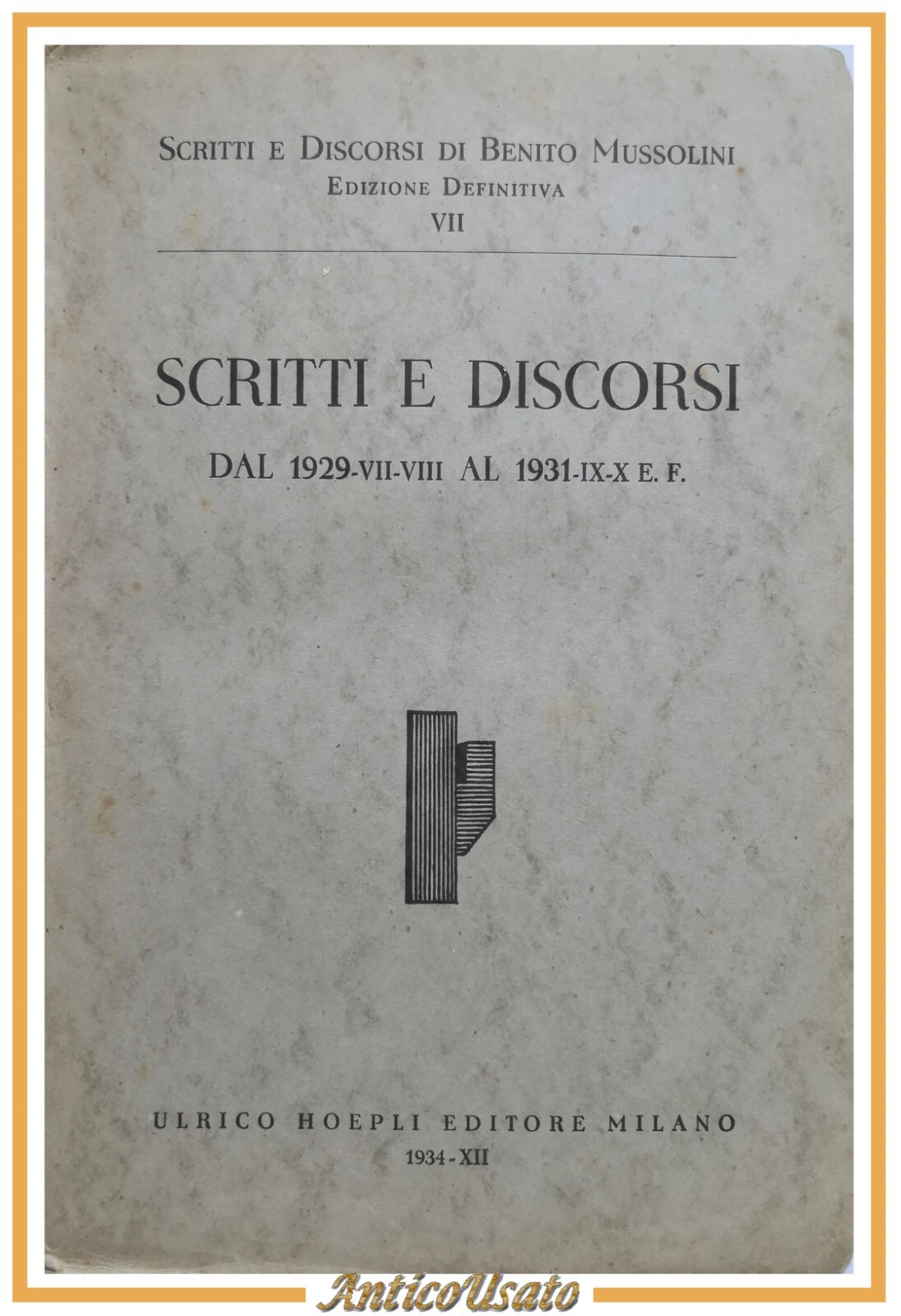 SCRITTI E DISCORSI dal 1929 al 1931 di Benito Mussolini …