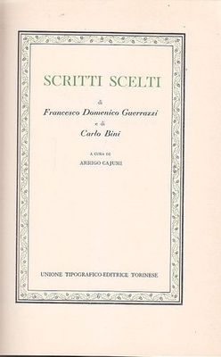 SCRITTI SCELTI DI FRANCESCO DOMENICO GUERRAZZI E CARLO BINI classici …