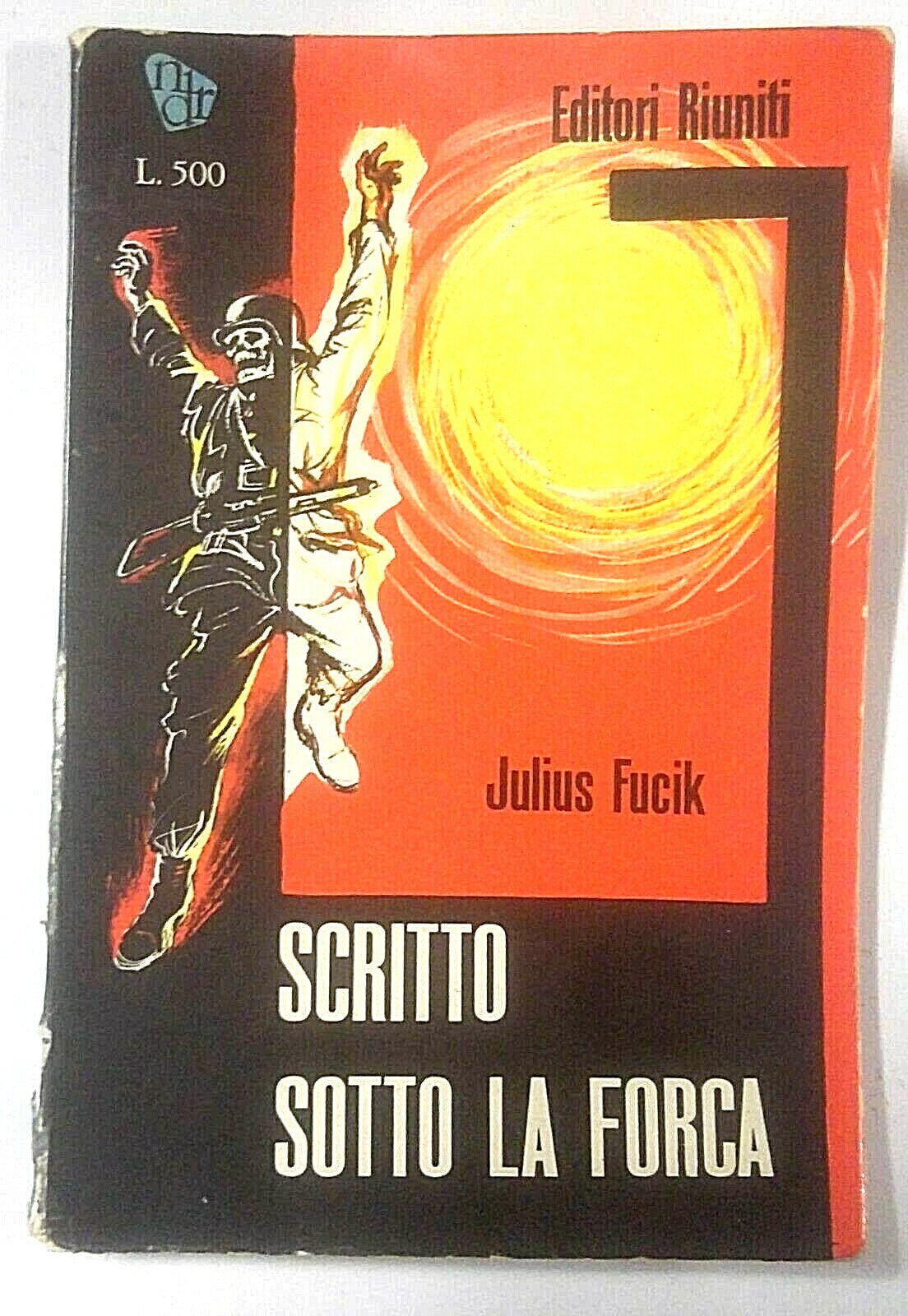 SCRITTO SOTTO LA FORCA di Julius Fucik 1959 libro campi …