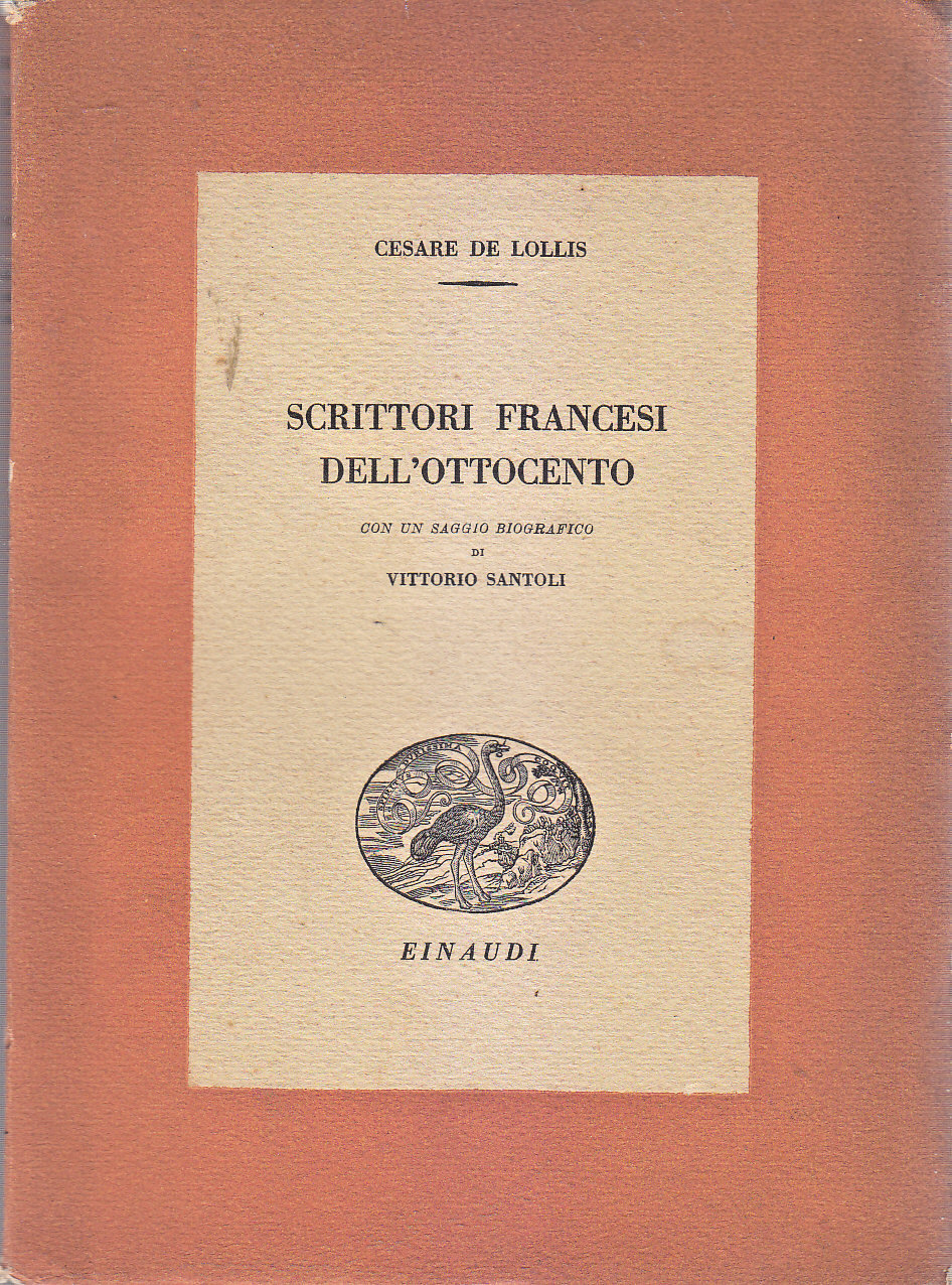 SCRITTORI FRANCESI DELL'OTTOCENTO di Cesare De Lollis 1938 Einaudi Editore …
