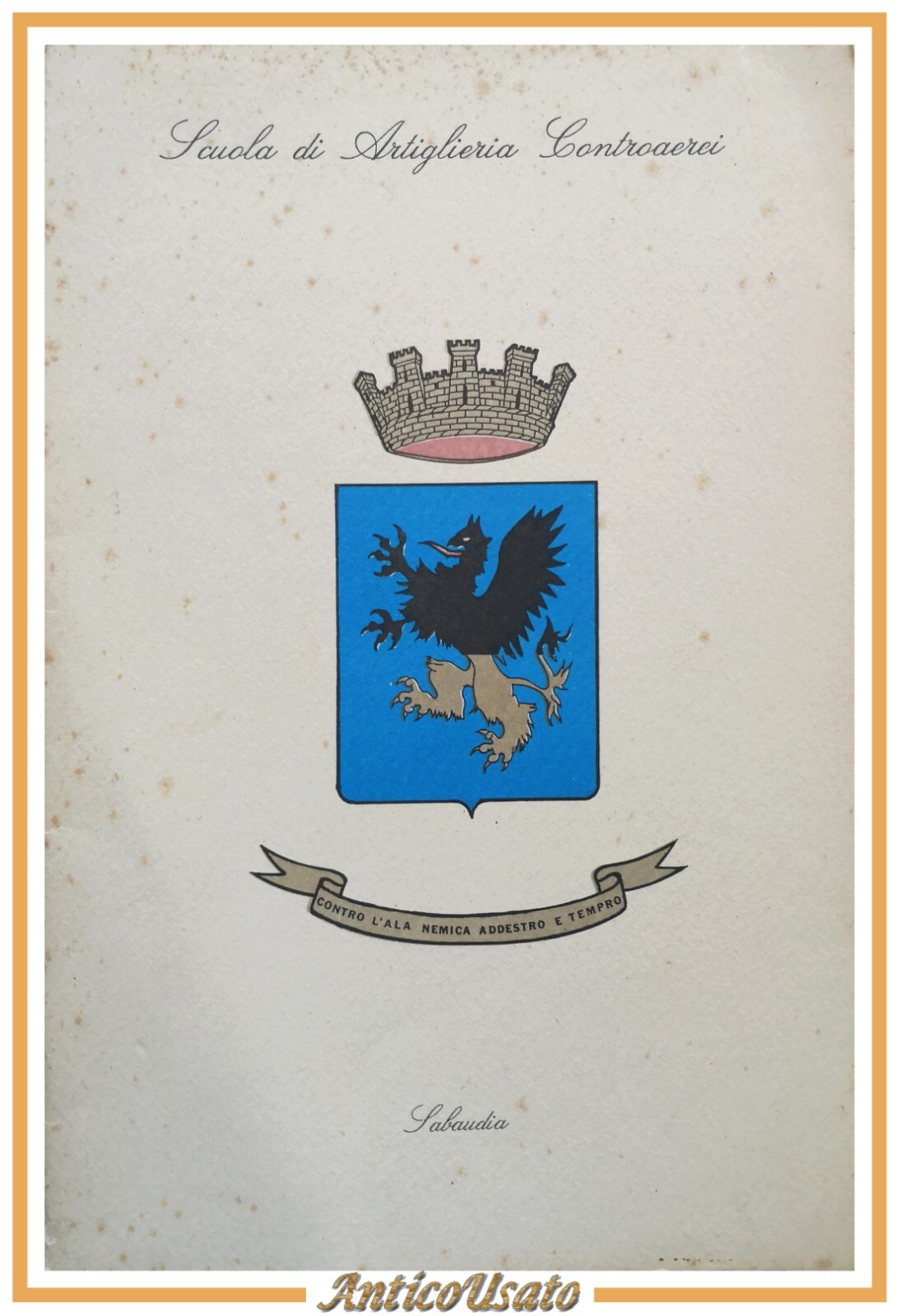 SCUOLA DI ARTIGLIERIA CONTROAEREI Sabaudia 1991 libro 50 anniversario