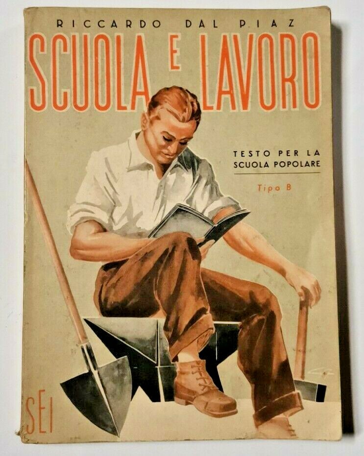 SCUOLA E LAVORO di Riccardo Dal Piaz Testo popolare 1956 …