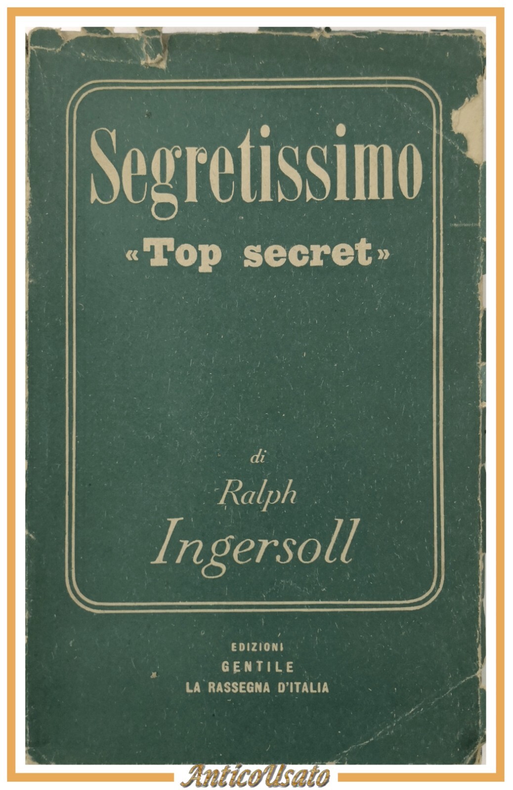 SEGRETISSIMO top secret di Ralph Ingersoll 1947 Gentile Rassegna d'Italia …