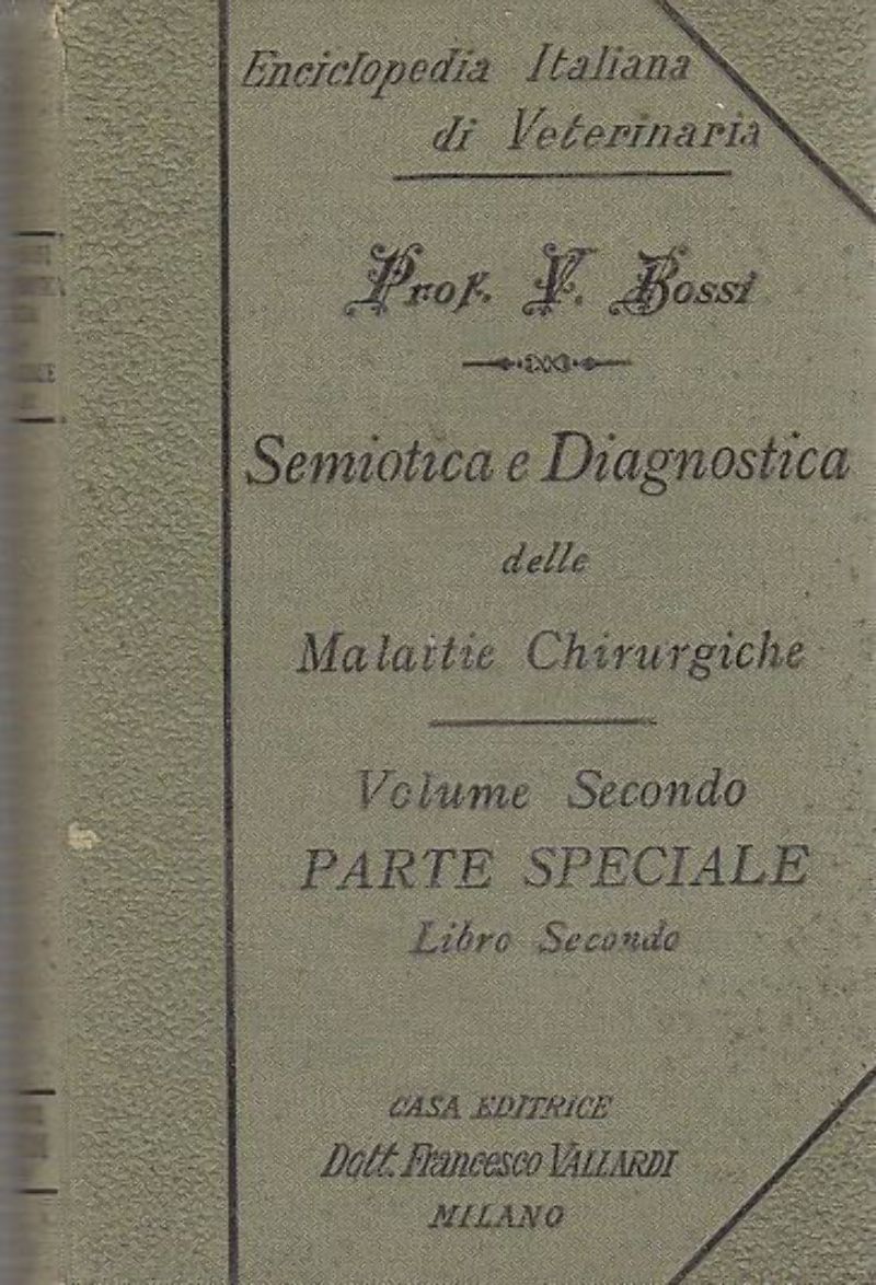 SEMIOTICA E DIAGNOSTICA MALATTIE CHIRURGICHE volume 2 libro antico veterinaria