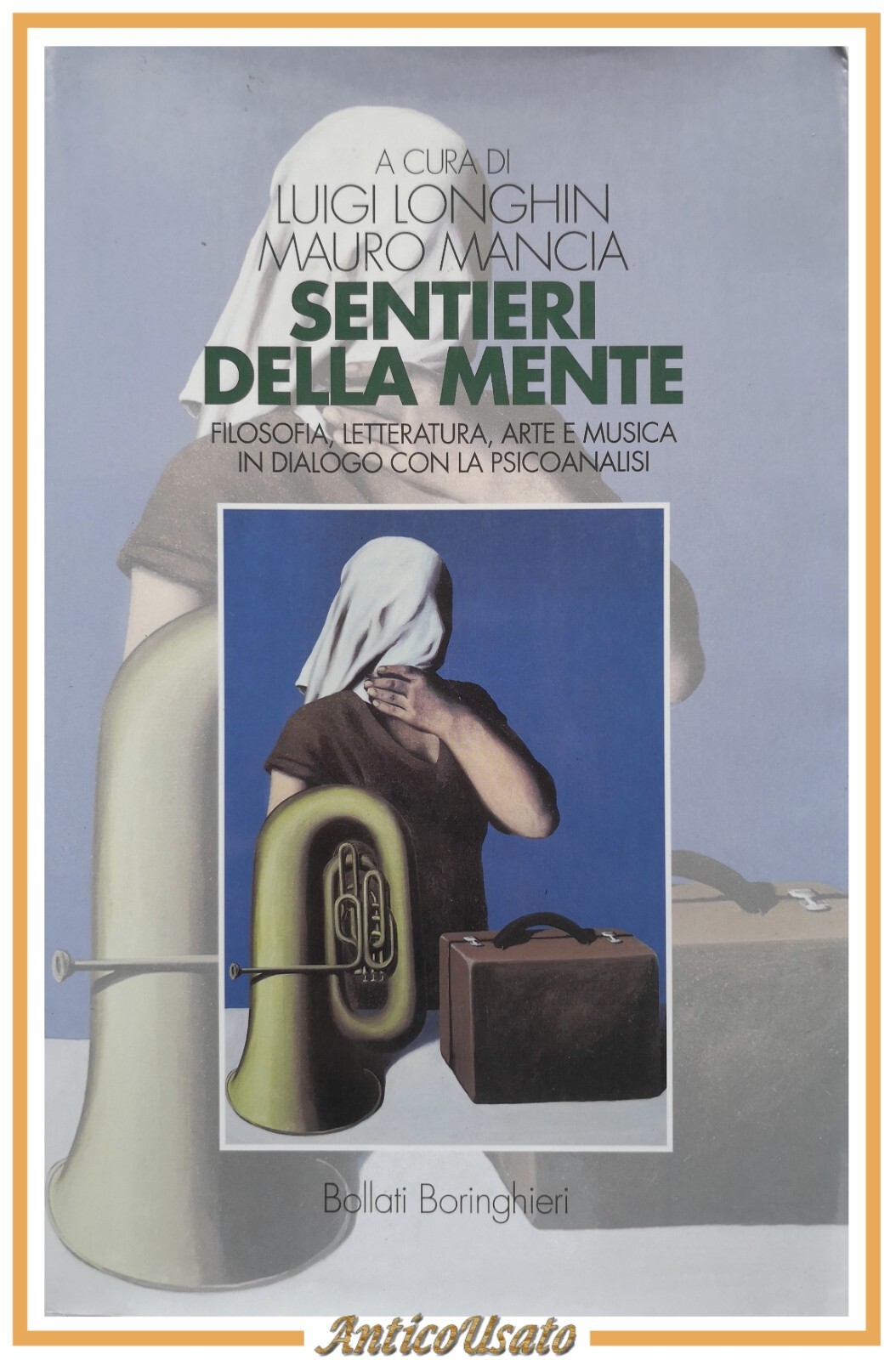SENTIERI DELLA MENTE di Longhin e Mancia 2001 Bollati Boringhieri …
