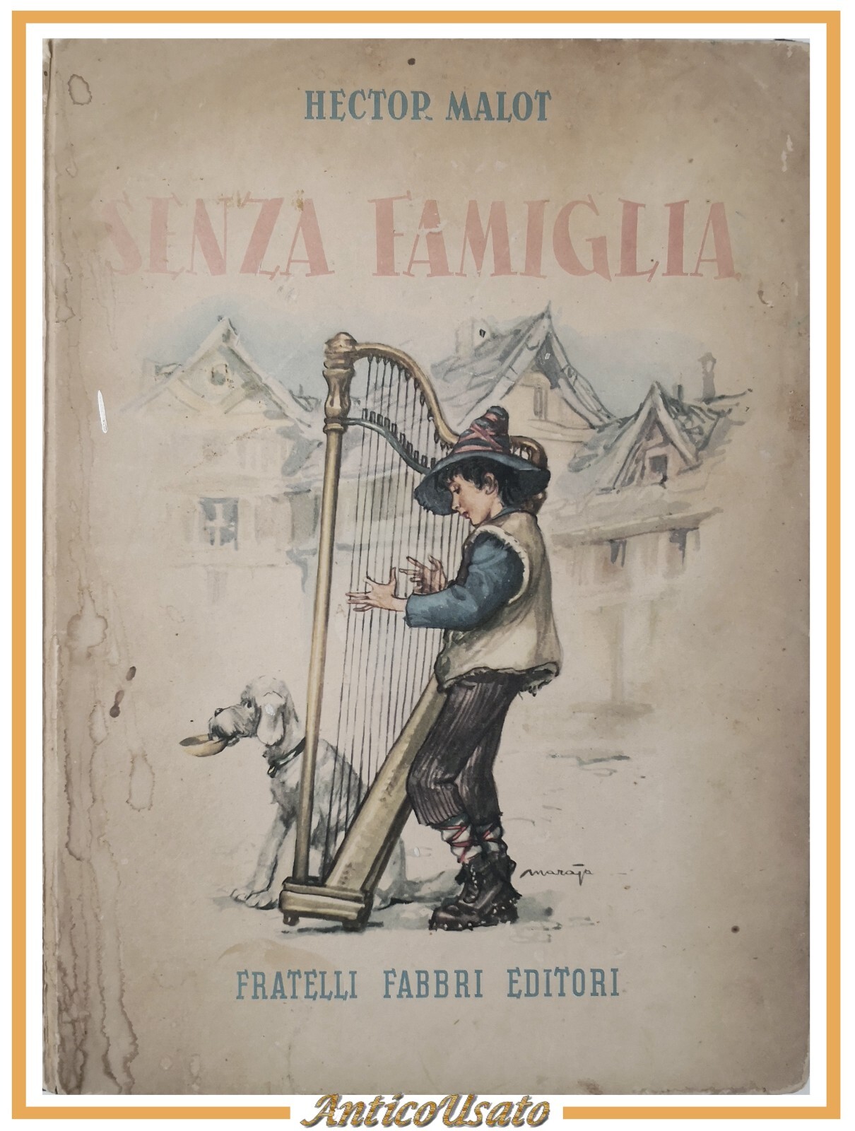 SENZA FAMIGLIA di Hector Malot 1953 Fratelli Libro illustrato Maraja …