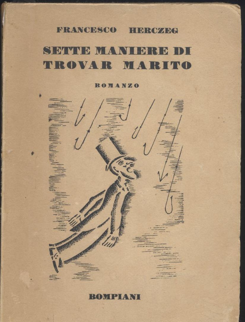 SETTE MANIERE DI TROVAR MARITO Francesco Herczeg 1932 Bompiani I …
