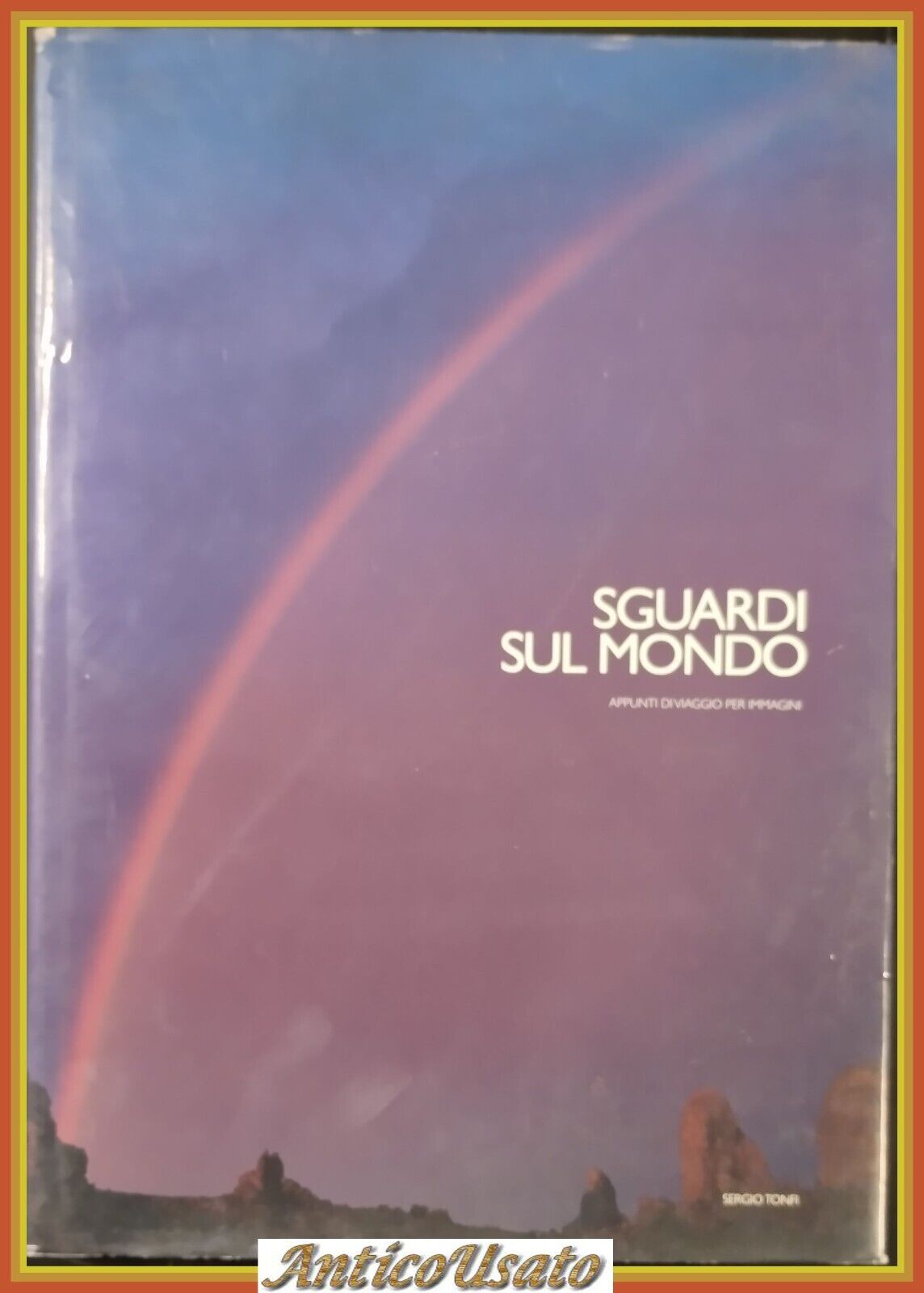 SGUARDI SUL MONDO APPUNTI DI VIAGGIO PER IMMAGINI Tonfi 2008 …