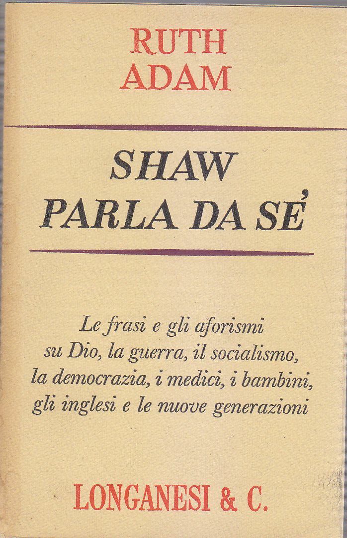 SHAW PARLA DA SE' di Ruth Adam 1966 Longanesi frasi …