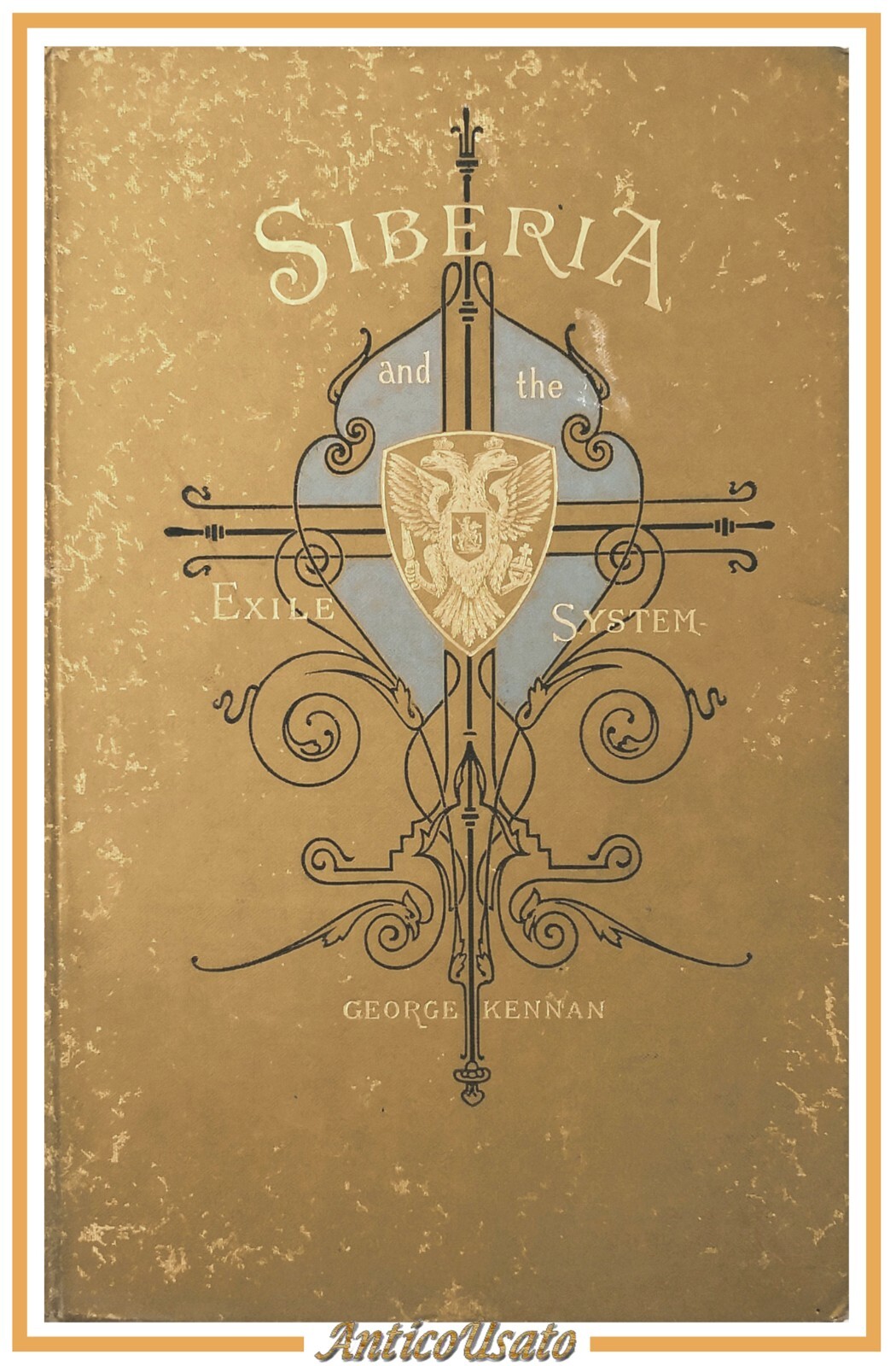 SIBERIA AND THE EXILE SYSTEM di George Kennan 2 volumi …