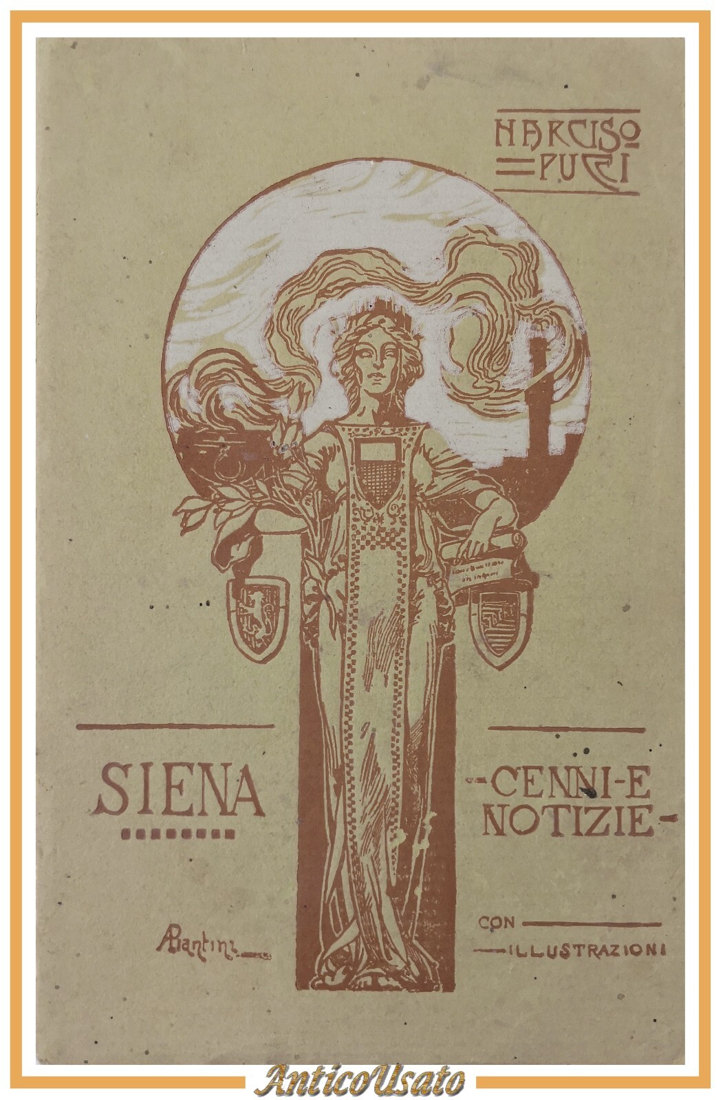 SIENA CENNI E NOTIZIE di Narciso Pucci 1912 Giuntini e …