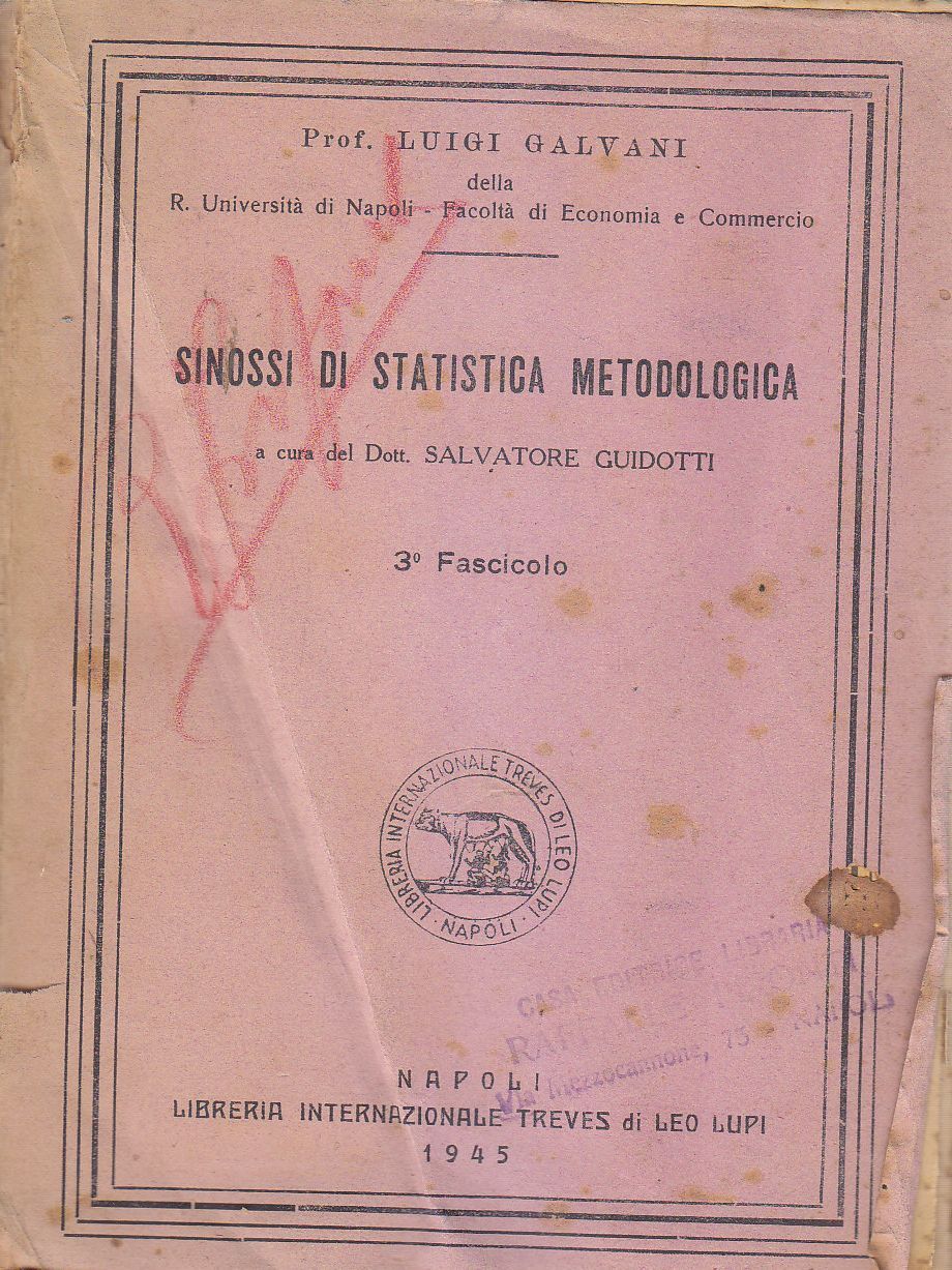 SINOSSI DI STATISTICA METODOLOGICA fascicolo 3 di Luigi Galvani 1945 …