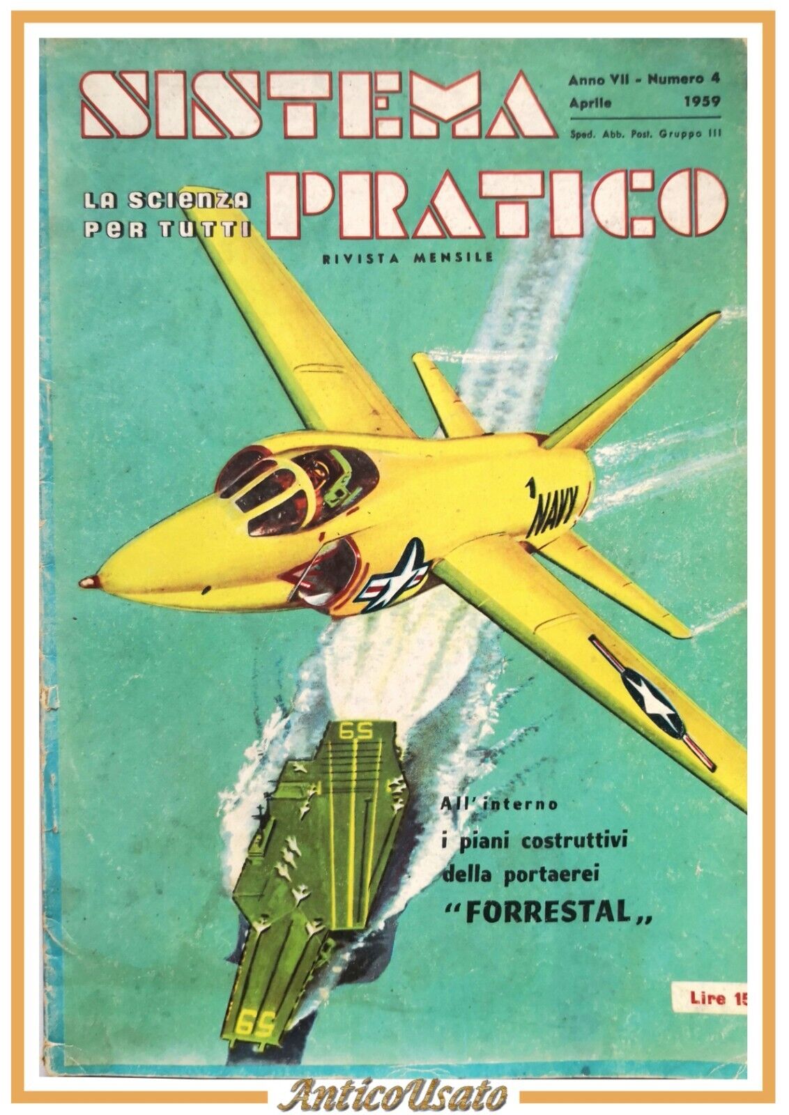 SISTEMA PRATICO aprile 1959 anno 7 rivista piani costruttivi portaerei …